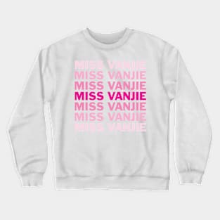 Miss Vanjie RuPaul drag race drag queen superstar all stars dragcon Crewneck Sweatshirt